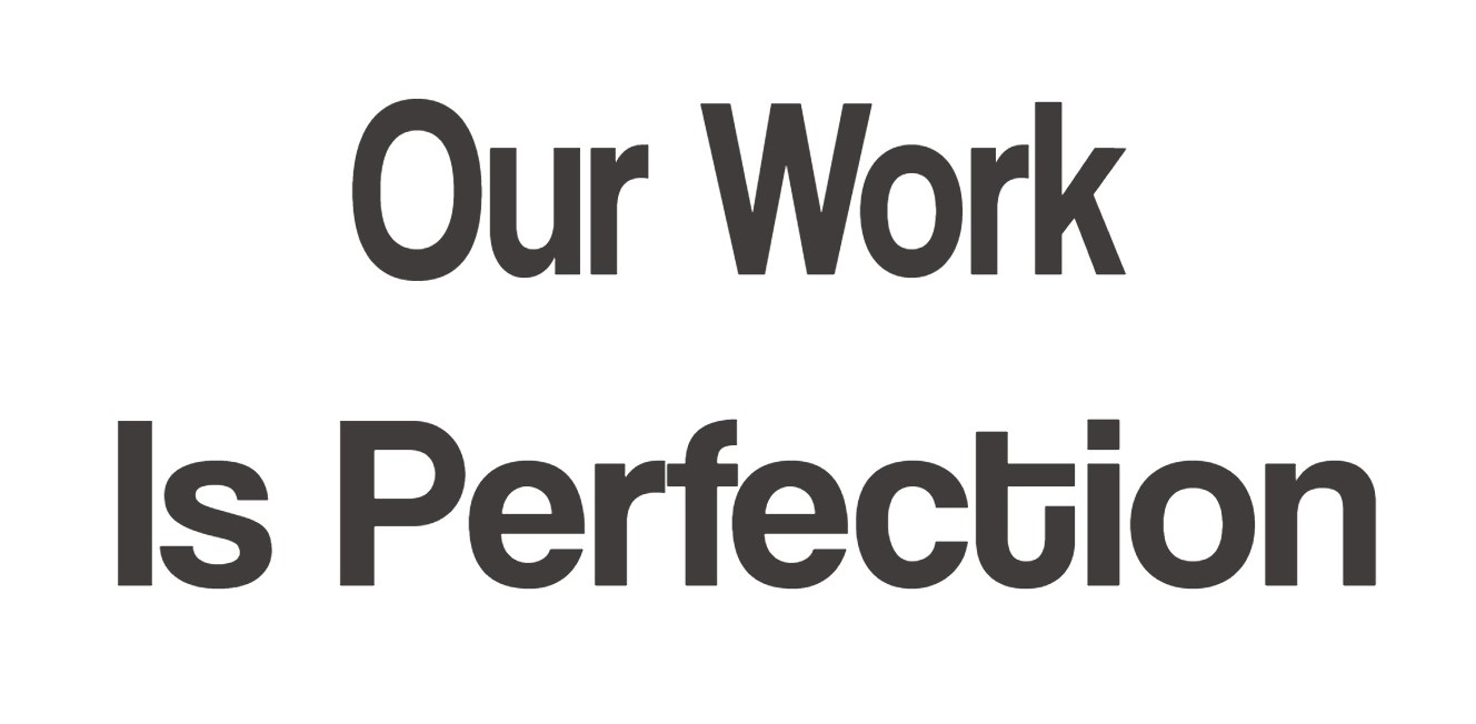 The words - Our work is perfection - on the site HandymanserviceGTA.com